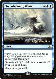 Overwhelming Denial [Oath of the Gatewatch Promos]