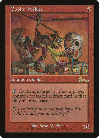 Goblin Welder [Urza's Legacy]