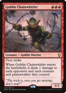 Goblin Chainwhirler [Dominaria]