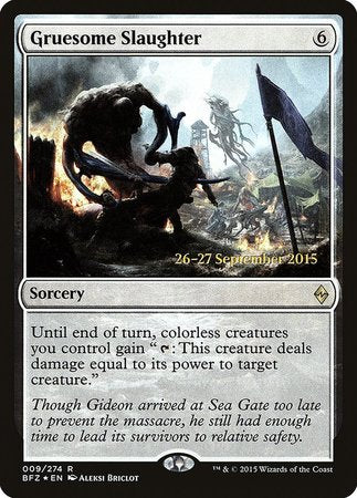 Gruesome Slaughter [Battle for Zendikar Promos]